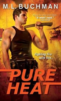 Pure Heat by M.L. Buchman