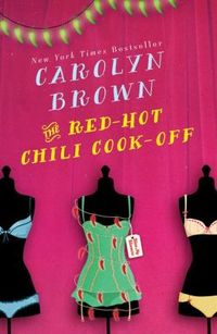 The Red-Hot Chili Cook-Off by Carolyn Brown