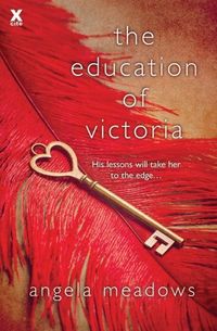 The Education Of Victoria by Angela Meadows