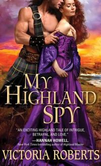 My Highland Spy by Victoria Roberts