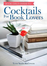 Cocktails for Book Lovers by Tessa Smith McGovern