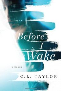 Before I Wake by C.L. Taylor