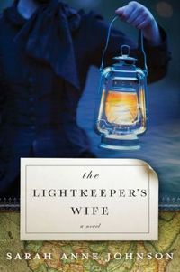 The Lightkeeper's Wife by Sarah Anne Johnson