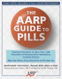 The AARP Guide to Pills by MaryAnne Hochadel