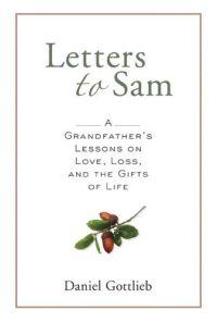 Letters to Sam by Daniel Gottlieb