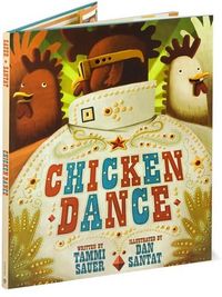Chicken Dance by Tammi Sauer