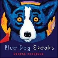 Blue Dog Speaks by George Rodrigue