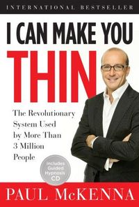 I Can Make You Thin by Paul McKenna