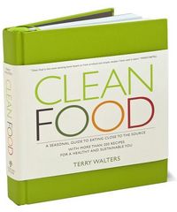 Clean Food by Terry Walters