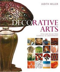 Decorative Arts by Judith Miller (Antiques)