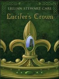 Excerpt of Lucifer's Crown by Lillian Stewart Carl