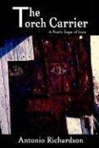 The Torch Carrier by Antonio Richardson