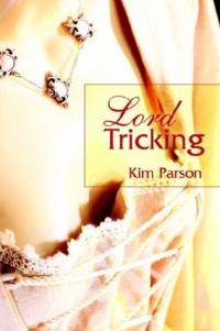 Lord Tricking by Kim Parson