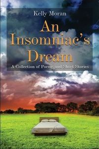 An Insomniac's Dream by Kelly Moran