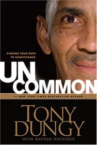 Uncommon by Tony Dungy