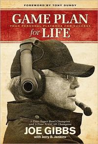 Game Plan for Life by Joe Gibbs