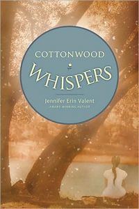 Cottonwood Whispers by Jennifer Erin Valent