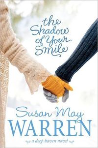 The Shadow of Your Smile by Susan May Warren