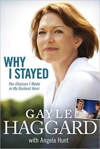 Why I Stayed by Gayle Haggard