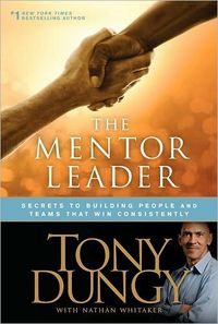 The Mentor Leader by Tony Dungy