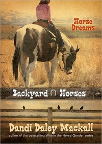 Horse Dreams by Dandi Daley Mackall