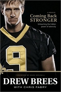 Coming Back Stronger by Drew Brees