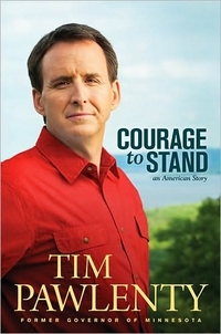 Courage To Stand by Tim Pawlenty