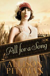 All For A Song by Allison Pittman
