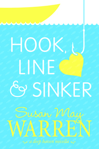 Hook, Line, and Sinker by Susan May Warren