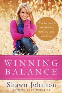 Winning Balance by Shawn Johnson