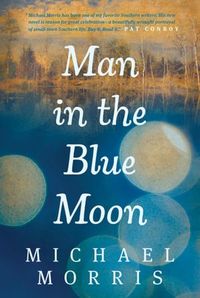 Man In The Blue Moon by Michael Morris