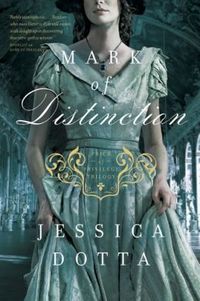 Mark Of Distinction by Jessica Dotta