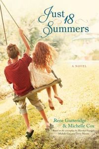 Just 18 Summers by Rene Gutteridge