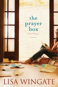 Excerpt of The Prayer Box by Lisa Wingate