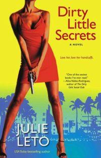 Dirty Little Secrets by Julie Leto