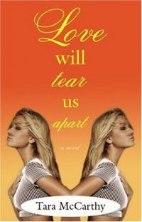 Love Will Tear Us Apart by Tara McCarthy
