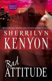 BAD Attitude by Sherrilyn Kenyon