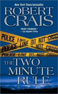 Excerpt of The Two-Minute Rule by Robert Crais