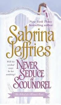 Never Seduce a Scoundrel by Sabrina Jeffries