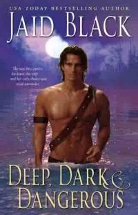 Deep, Dark and Dangerous by Jaid Black