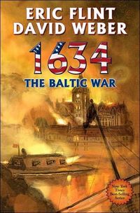 1634: The Baltic War by Eric Flint