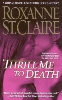 Thrill Me to Death by Roxanne St. Claire