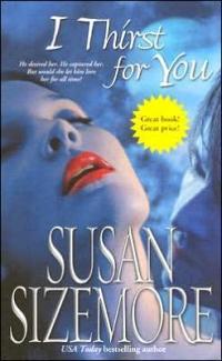 I Thirst for You by Susan Sizemore