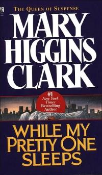 While My Pretty One Sleeps by Mary Higgins Clark
