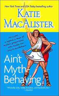 Ain't Myth-behaving by Katie MacAlister