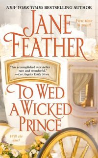 To Wed A Wicked Prince by Jane Feather