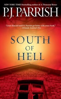 South Of Hell by P. J. Parrish