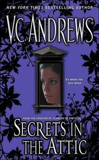 Secrets in the Attic by V.C. Andrews