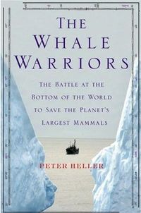 The Whale Warriors by Peter Heller