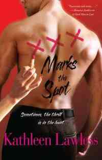 XXX Marks the Spot by Kathleen Lawless